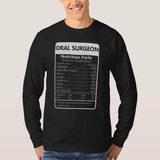 Oral Surgeon Nutrition Facts Sarcastic Graphic T-shirt (Voorkant)