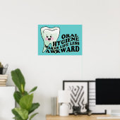 Orale hygiëne maakt het leven minder ongemakkelijk poster (Thuiskantoor)