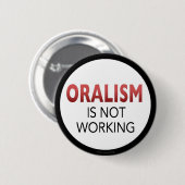 oralisme werkt niet ronde button 5,7 cm (Voorkant /achterkant)