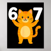 Orange Cat 67 Meme Six Seven Funny Cat Lover  Poster (Voorkant)