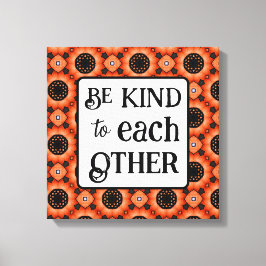 Orange Sunflower BE KIND  Canvas Afdruk
