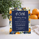 Oranges White Flowers Navy Blue 40th Birthday Kaart<br><div class="desc">Celebrate a milestone in elegant style with this navy blue and orange floral 40th birthday party invitation. Featuring a rich deep-blue background framed by vibrant oranges, lush greenery, and soft white florals, this design blends classic elegance with a fresh, celebratory feel. Graceful script typography highlights the milestone age, while clean,...</div>