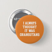 Orangutan Ronde Button 5,7 Cm (Voorkant /achterkant)