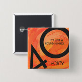 Oranje 40 decennium van de geboorte vierkante button 5,1 cm (Voorkant /achterkant)
