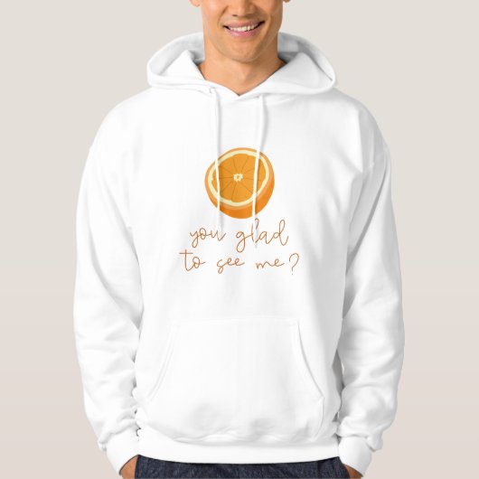 Oranje ben je blij me te zien? hoodie (Voorkant)