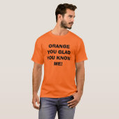 Oranje... blij dat je me kent... t-shirt (Voorkant volledig)
