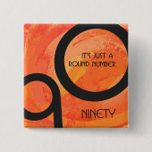 Oranje decennium 90e verjaardag vierkante button 5,1 cm (Voorkant)