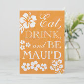 Oranje Eat Drink Be Maui'd Hawaiian Wedding Invite Kaart (Staand voorkant)