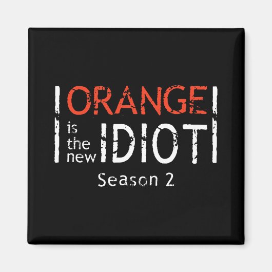 Oranje Is De Nieuwe Idioot Grappige Quote Magneet (Voorkant)