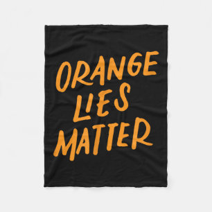 Oranje leugens Grappig Anti-Trump Politiek Verzet  Fleece Deken