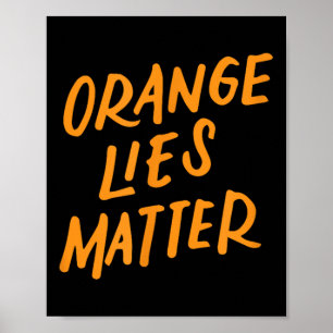 Oranje leugens Grappig Anti-Trump Politiek Verzet  Poster