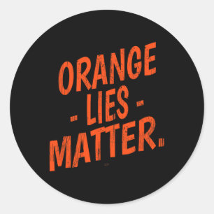 Oranje Lieg Problemen Grappig Anti-trump Politiek Ronde Sticker
