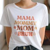 Oranje Mama Mama Moeder Bruh Funny Quote T-shirt