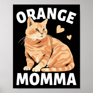 Oranje Mamma Kat Schattigee Kattenliefhebbers Poster