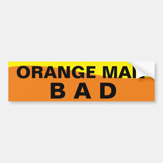 ORANJE MAN BAD BUMPERSTICKER (Voorkant)