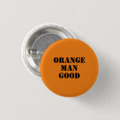 Oranje Man Good 45th President Donald Trump Ronde Button 3,2 Cm (Voorkant /achterkant)