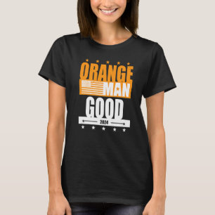 Oranje Man Good Meme Patriotic American T-shirt