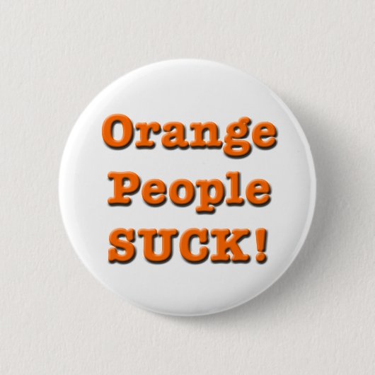 Oranje mensen SUCK! Knoop Ronde Button 5,7 Cm (Voorkant)