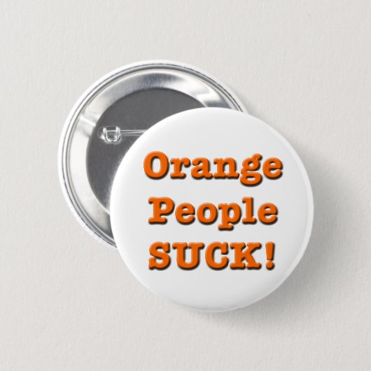 Oranje mensen SUCK! Knoop Ronde Button 5,7 Cm (Voorkant /achterkant)