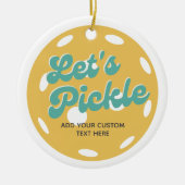 Oranje Pickleball Laten we gepersonaliseerde tekst Keramisch Ornament (Voorkant)