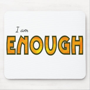 Oranje Ripple I Am Enough Typograph Digital Design Muismat