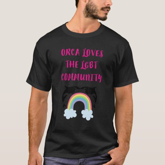 ORCA LOVES THE LGBT COMMUNITY  RAINBOW ORCA SAYING T-SHIRT (Voorkant)
