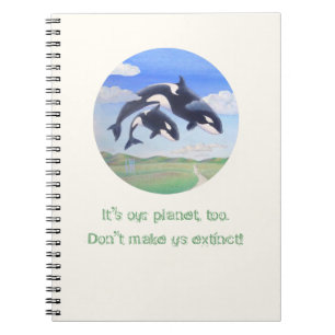 Orca Spirits "It's my planet, too!" Spiral Notitieboek