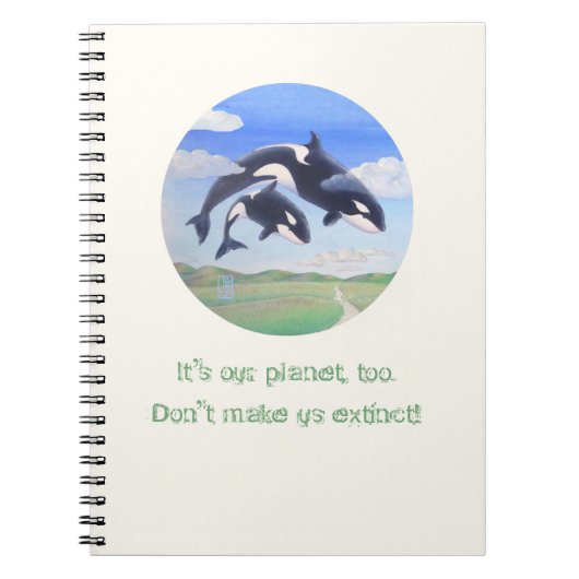 Orca Spirits "It's my planet, too!" Spiral Notitieboek (Voorkant)