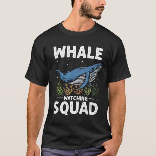 Orca Watching Quote For Humpback Whale And Sea Wha T-shirt (Voorkant)