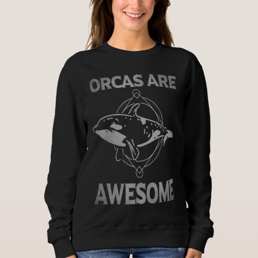 Orcas Are Awesome Orca Killer Whale Lover Saying A Trui (Voorkant)