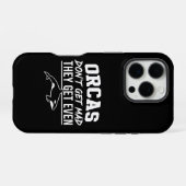 Orcas Don't Get Mad They Get Even iPhone Hoesje (Achterkant horizontaal)
