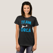 Orcas Orca Team Orca Whales Swea T-shirt (Voorkant volledig)