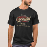 Orchard Funny Shirt, Orchard Shirten T-shirt<br><div class="desc">Als je Orchard bent. Dit shirt is voor jou. Beste geschenk voor u,  vrienden en uw familielid (uw zoon,  dochter,  Mon,  papa,  opa,  oma,  Husband,  vrouw) bij verjaardag,  verjaardag of Kerstmis.</div>