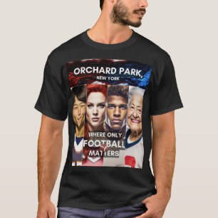 Orchard Park - waar alleen Football van belang is T-shirt