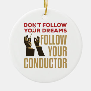 Orchestra Conductor Funny volgt je Conductor Keramisch Ornament