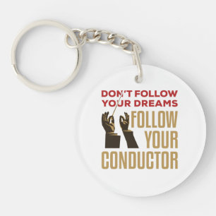 Orchestra Conductor Funny volgt je Conductor Sleutelhanger