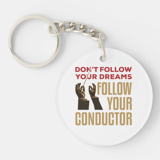 Orchestra Conductor Funny volgt je Conductor Sleutelhanger (Voorkant)