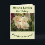 Orchids Floral Birthday Card for Daughter-in-Law Kaart<br><div class="desc">Een mooie orchidee-bloei maakt een groot afbeelding voor deze bloemige verjaardagskaart voor de schoondochter.  De tekst kan gemakkelijk worden gepersonaliseerd zoals gewenst.</div>
