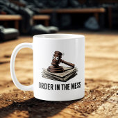 Order in the Mess | Legal Chaos Joke   Koffiemok