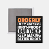 Orderly Ik probeer dingen grappige uitspraken orde Magneet (Voorkant / Achterkant)