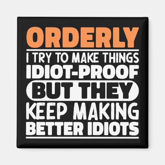 Orderly Ik probeer dingen grappige uitspraken orde Magneet (Voorkant)