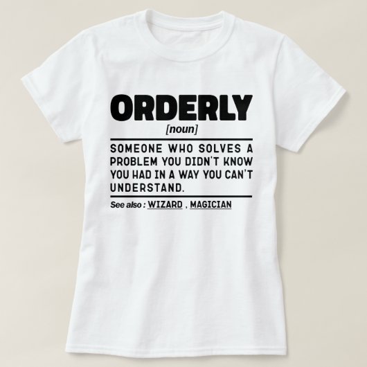 Ordermatig zelfstandig naamwoord Sarcastic Quote H T-shirt (Design voorkant)