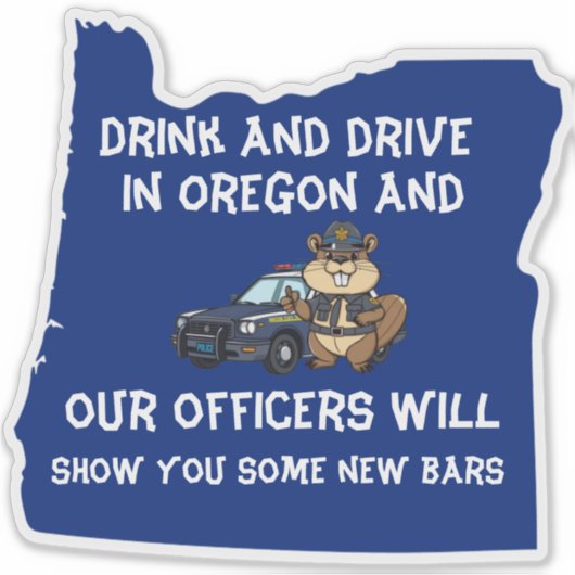Oregon Beaver Trooper Drink drivers Pas op Sticker (Voorkant)