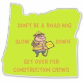 Oregon State Don't Be A Road Hog Sticker (Voorkant)