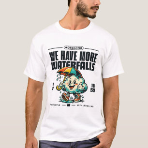 Oregon: we hebben meer watervallen dan mensen t-shirt