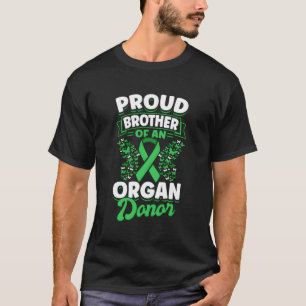 Orgaandonatie Groen lint Trotse Broer van een OR T-shirt