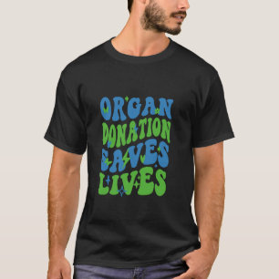 Orgaandonatie redt levens National Donate Life Act T-shirt