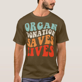Orgaandonatie redt levens t-shirt