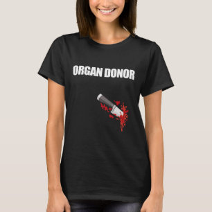 Orgaandonor Fun Bloody Wound Kidney Meme op Byck 2 T-shirt