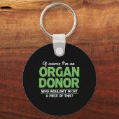 Orgaandonor Funny Organ Donation Awareness Sleutelhanger (Voorkant)